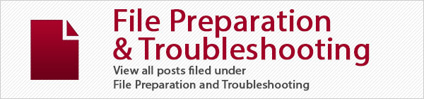 File Preparation and Troubleshooting